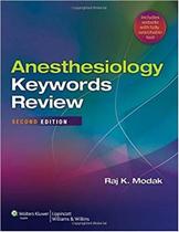 Anesthesiology keywords review - LIPPINCOTT/WOLTERS KLUWER HEALTH