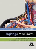 Angiologia Para Clínicos: Livro Diagnósticos e Condutas em Cirurgia Vascular