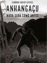 Anhangaçu - Nada Sera Como Antes - Leandro Carlos Esteves - Dobradura