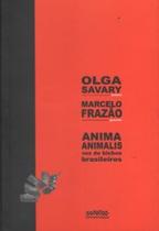 Anima animalis - Voz de bichos brasileiros: poesia: nove hai-kais e um poema longo - Letra Selvagem