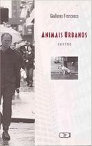 Animais Urbanos - Contos