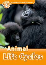Animal Life Cycles - Oxford Read And Discover - Level 5 Animal Life Cycles - Oxford Read And Discover - Level 5