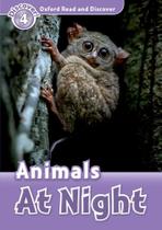 Animals At Night - Oxford Read And Discover - Level 4 - Oxford University Press - ELT