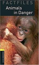 Animals In Danger - Oxford Bookworms Factfiles - Level 1 - Book With Audio - Third Edition - Oxford University Press - ELT