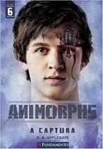 Animorphs - a captura - vol.6 - FUNDAMENTO