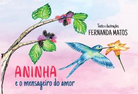 Aninha e o Mensageiro do Amor - Scortecci