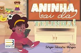 Aninha, sai da telinha ! - BOOK TOY ED Aninha, sai da telinha ! - BOOK TOY ED