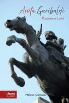 Anita Garibaldi: Passione e Lotte