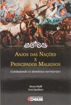 Anjos Da Nações X Principados Malignos: Combatendo Os Demônios Territoriais - IRONI SPULDARO