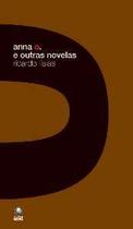 Anna o. e outras novelas - Globo Livros Anna o. e outras novelas - Globo Livros