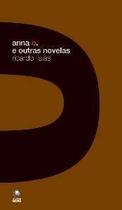 Anna o. e outras novelas Anna o. e outras novelas