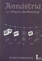Annástria e O Arquivo das Memórias - Volume III