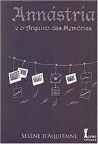 Annástria e o Arquivo das Memórias