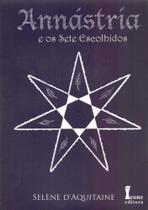 Annástria e Os Sete Escolhidos - Volume II