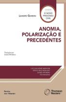 Anomia, Polarização e Precedentes - RT - Revista dos Tribunais