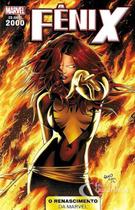 Anos 2000 Renascimento Marvel - Vol. 07 - Fenix Anos 2000 Renascimento Marvel - Vol. 07 - Fenix