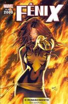 Anos 2000 Renascimento Marvel - Vol. 07 - Fenix Anos 2000 Renascimento Marvel - Vol. 07 - Fenix