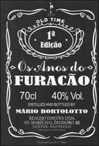 Anos Do Furacão, Os
