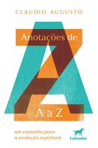 Anotações De A A Z - Um Caminho Para A Evolução Espiritual