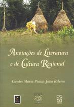 Anotações de Literatura e de Cultura Regional - Educs
