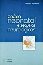 Anoxia neonatal e sequelas neurologicas Anoxia neonatal e sequelas neurologicas