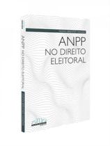 Anpp No Direito Eleitoral Anpp No Direito Eleitoral