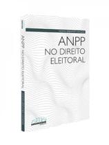 ANPP No Direito Eleitoral ANPP No Direito Eleitoral
