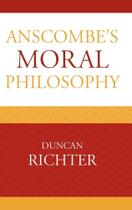 Anscombes Moral Philosophy - Rowman & Littlefield Publishing Group Inc