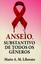 Anseio, Substantivo de Todos os Gêneros Anseio, Substantivo de Todos os Gêneros