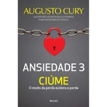 Ansiedade - Ciúmes - Volume 3 - Editora Benvirá