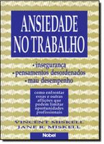 Ansiedade no Trabalho Ansiedade no Trabalho