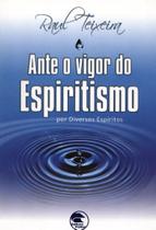 Ante o Vigor do Espiritismo Ante o Vigor do Espiritismo