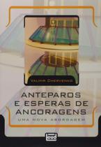 Anteparos e Esperas de Ancoragens - Uma Nova Abordagem