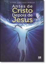Antes de Cristo Depois de Jesus - THESAURUS Antes de Cristo Depois de Jesus - THESAURUS