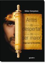 Antes do Despertar do Ser Maior Antes do Despertar do Ser Maior