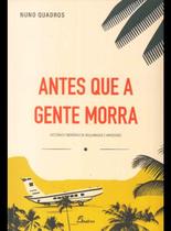 Antes Que a Gente Morra Antes Que a Gente Morra