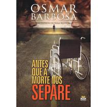 Antes Que a Morte Nos Separe - BOOK ESPIRITA