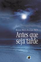 Antes Que Seja Tarde