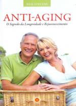 Anti-Aging - O Segredo Da Longevidade e Rejuvenecimento Anti-Aging - O Segredo Da Longevidade e Rejuvenecimento
