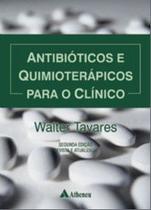 Antibioticos e quimioterapicos para o clinico - ATHENEU RIO EDITORA