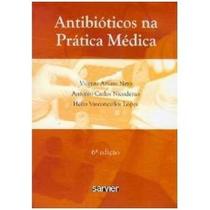 Antibióticos na Prática Médica - Sarvier