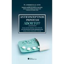Anticonceptivos provocam aborto (Livro) (Marta Maria da Silva Calçada) - Benedictus