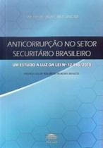 Anticorrupção no setor securitário brasileiro - Um estudo à luz da Lei nº12.846/2013