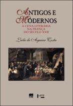 Antigos e modernos - a cena literaria na frança do seculo xvii - NANKIN EDITORIAL