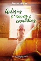 Antigos e Novos Caminhos