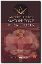 Antigos textos Maçônicos e Rosacruzes - ISIS EDITORA
