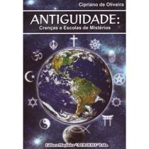 Antiguidade - crencas e escolas de misterios Antiguidade - crencas e escolas de misterios