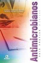 Antimicrobianos - Guia Prático - Editora Rubio Ltda.
