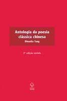 Antologia da poesia clássica chinesa - 2ª edição dinastia tang