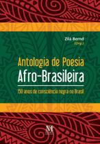 Antologia de poesia afro brasileira 150 anos de consciência negra no brasil